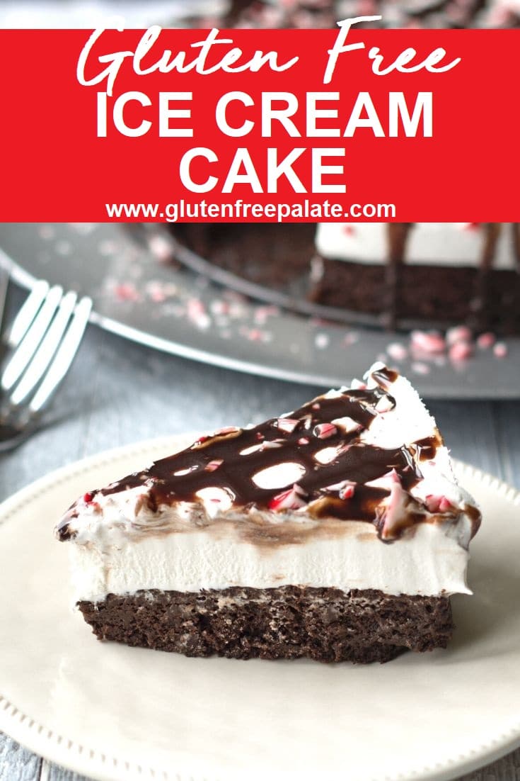 a pinterest pin of a slice of gluten free ice cream cake on a plate with the words gluten free ice cream cake at the top of the image