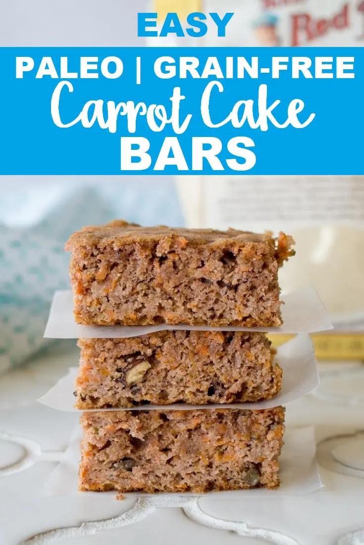 a pinterest pin of three bars stacked with parchment paper in between with the words easy paleo grain-free carrot cake bars at the top