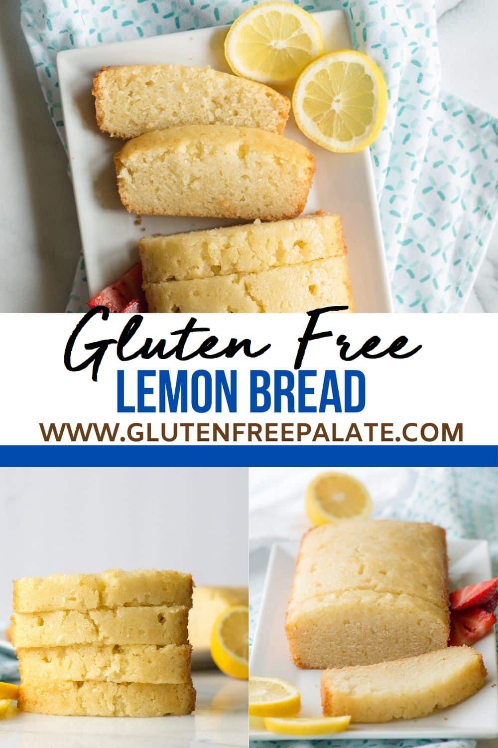 a pinterest pin collage of three photos of lemon bread with the words gluten free lemon bread written in the center