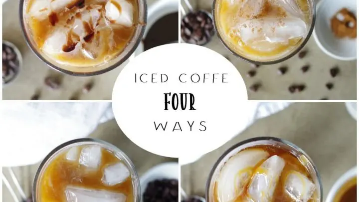 Iced Coffee Recipe - Four Ways