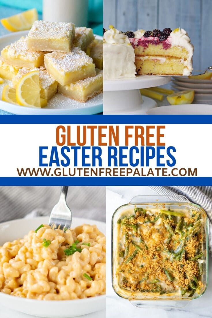 Gluten Free Easter Recipes image collage of lemon bars, lemon cake, mac and cheese and green bean casserole with the words gluten free easter recipes