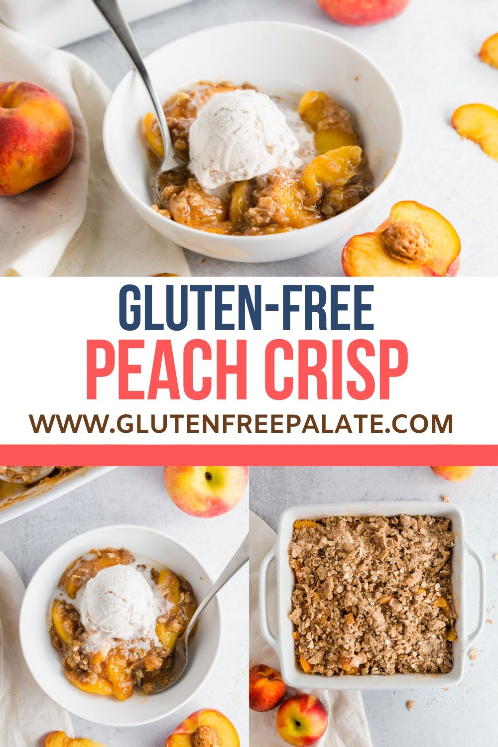 pinterest pin collage with three photos of peach crisp with the words gluten free peach crisp in text in the center