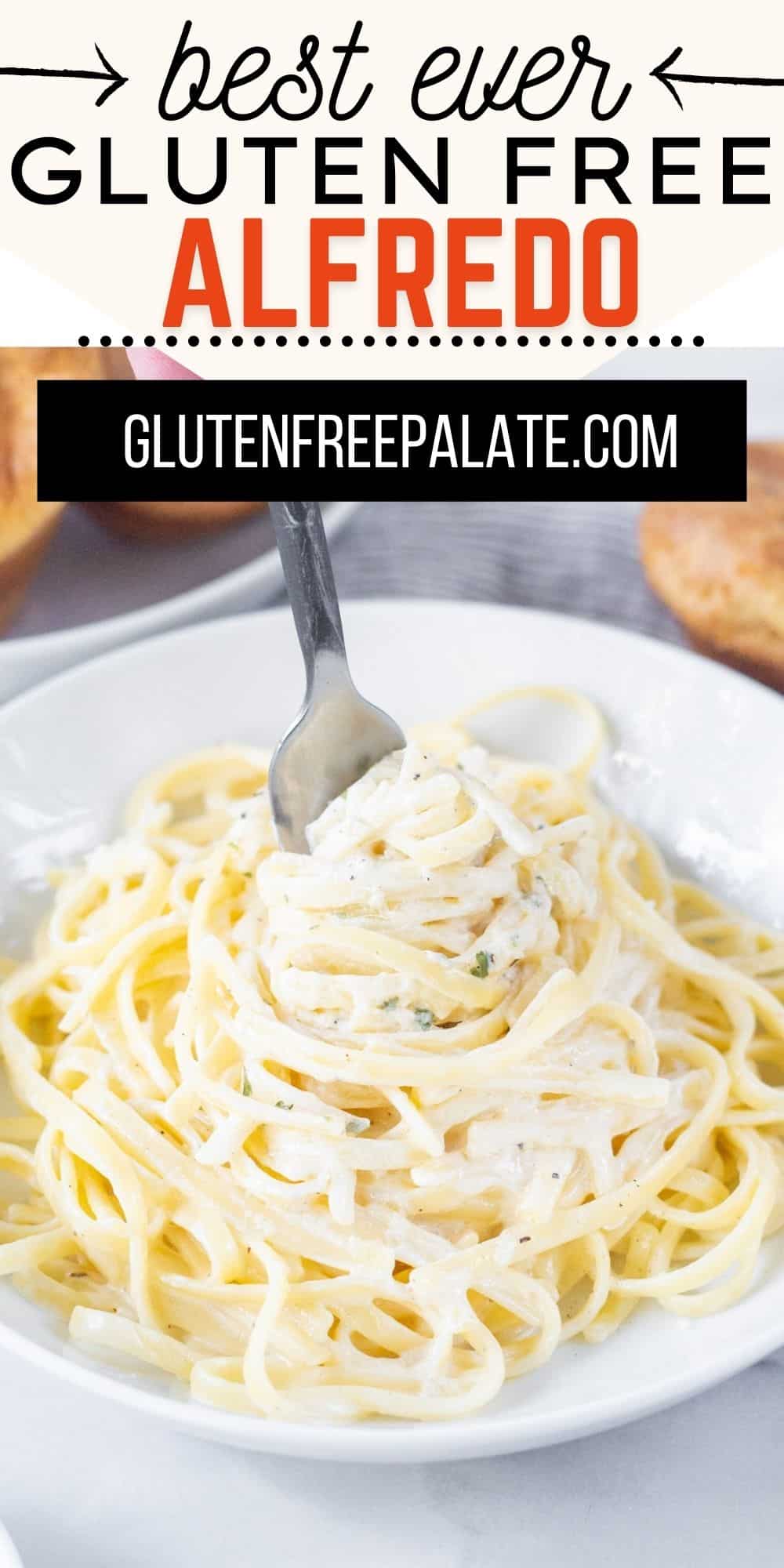 a plate of fettuccine alfredo twirled with a fork. Text at top of photo says Best ever gluten free alfredo