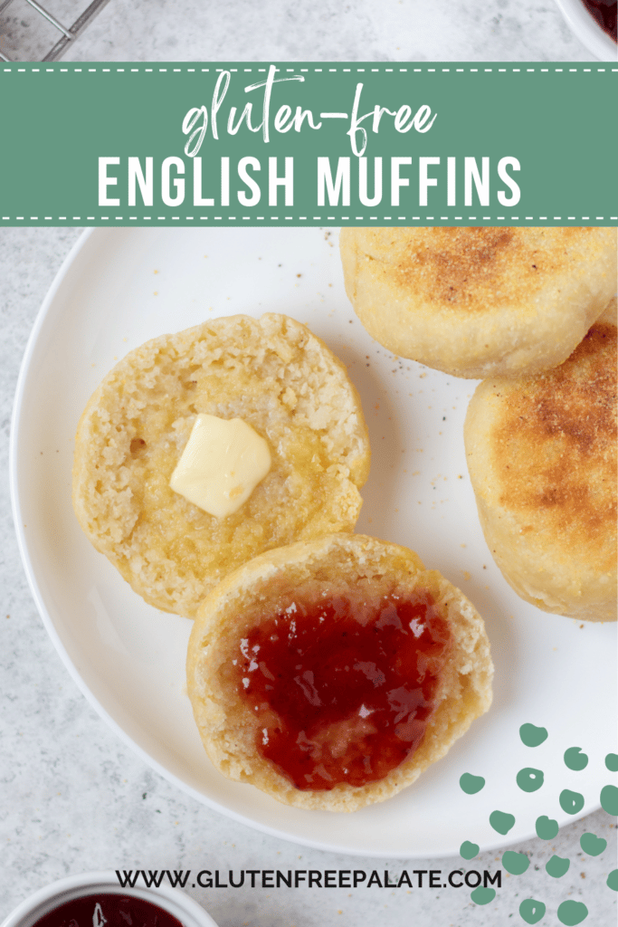 a plate of english muffins with butter and jam. Text in a green box at the top of the photo says, "gluten-free english muffins"