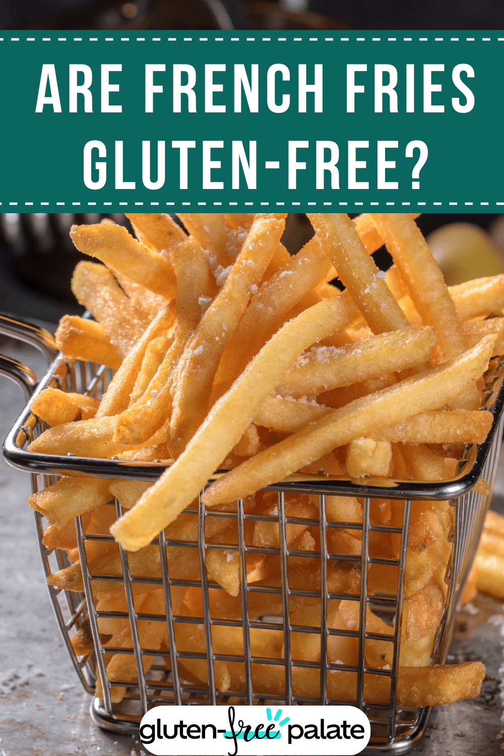are-french-fries-gluten-free-gluten-free-palate