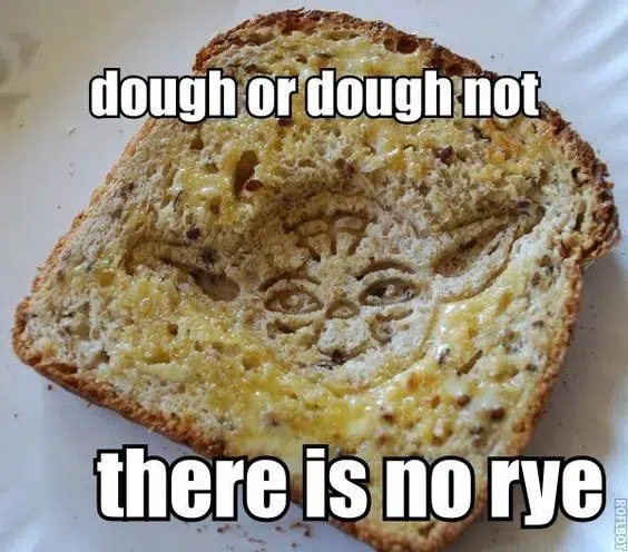 yoda bread meme there is no rye