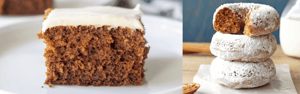Gingerbread cake and gingerbread donuts.